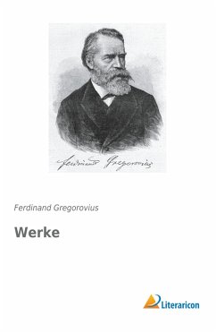 Werke - Gregorovius, Ferdinand