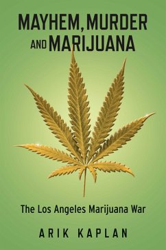 Mayhem, Murder and Marijuana (eBook, ePUB) - Kaplan, Arik