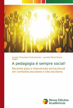 A pedagogia é sempre social! - Orzechowski, Suzete Terezinha;Ruaro, Laurete Maria