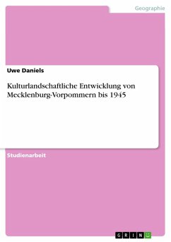 Kulturlandschaftliche Entwicklung von Mecklenburg-Vorpommern bis 1945 (eBook, ePUB)