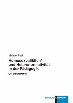 Homosexualitäten* und Heteronormativität in der Pädagogik (eBook, PDF) - Plaß, Michael