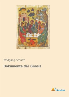 Dokumente der Gnosis - Schultz, Wolfgang