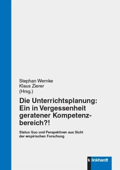 Die Unterrichtsplanung: Ein in Vergessenheit geratener Kompetenzbereich?! (eBook, PDF)