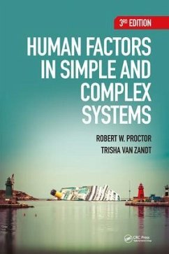 Human Factors in Simple and Complex Systems - Proctor, Robert W. (Department of Psychological Sciences, Purdue Uni; Zandt, Trisha Van (Ohio State University, Columbus, USA)