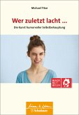 Wer zuletzt lacht ... (eBook, ePUB) Wer zuletzt lacht ... (eBook, ePUB)
