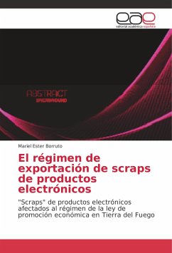 El régimen de exportación de scraps de productos electrónicos - Borruto, Mariel Ester