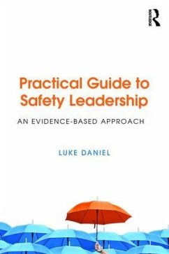 Practical Guide to Safety Leadership - Daniel, Luke