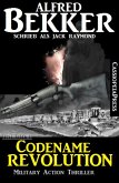 Jack Raymond Thriller - Codename Revolution: Military Action (eBook, ePUB)