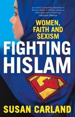 Fighting Hislam: Women, Faith and Sexism - Carland, Susan