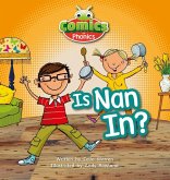 Bug Club Comics for Phonics Reception Phase 2 Set 01-02 Is Nan In? Bug Club Comics for Phonics Reception Phase 2 Set 01-02 Is Nan In?