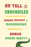 Go Tell the Crocodiles (eBook, ePUB)
