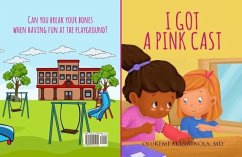 I got a pink cast (eBook, ePUB) - Akinrinola, Olukemi