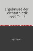 Sportstatistik / Ergebnisse der Leichtathletik 1995 Teil 3 Sportstatistik / Ergebnisse der Leichtathletik 1995 Teil 3