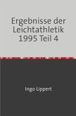 Sportstatistik / Ergebnisse der Leichtathletik 1995 Teil 4