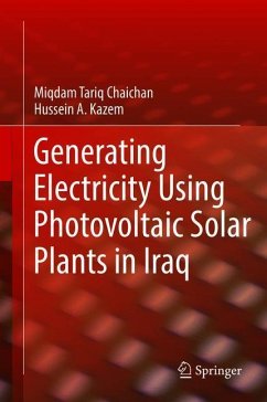 Generating Electricity Using Photovoltaic Solar Plants in Iraq - Chaichan, Miqdam Tariq;Kazem, Hussein A.