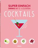 Super einfach - Cocktails