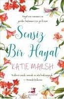 Sensiz Bir Hayat - Marsh, Katie