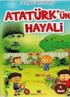 Atatürkün Hayali - Tanrisever, Sevgi
