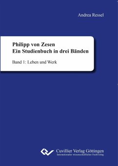 Philipp von Zesen. Ein Studienbuch in drei Bänden - Ressel, Andrea