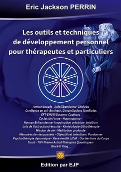 Les outils et techniques de développement personnel pour thérapeutes et particuliers - Perrin, Eric Jackson