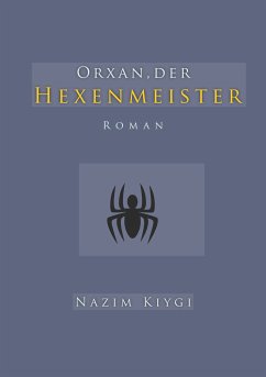 Orxan, der Hexenmeister (eBook, ePUB) - Kiygi, Nazim