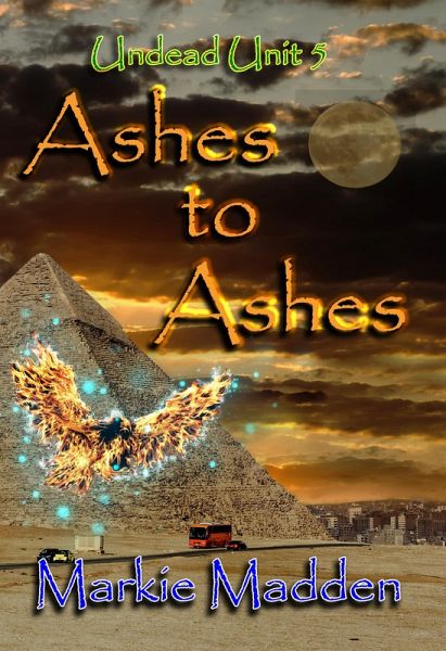 Ashes to Ashes (The Undead Unit, #5) (eBook, ePUB) Ashes to Ashes (The Undead Unit, #5) (eBook, ePUB)