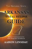 Arkansas Total Eclipse Guide (2024 Total Eclipse Guide Series) (eBook, ePUB)