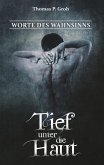 Tief unter die Haut (eBook, ePUB) Tief unter die Haut (eBook, ePUB)