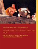 Wo sich Huhn und Schwein Guten Tag sagen (eBook, ePUB) Wo sich Huhn und Schwein Guten Tag sagen (eBook, ePUB)