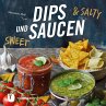 Dips und Saucen - sweet & salty (eBook,... - Bild 1