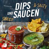 Dips und Saucen - sweet & salty (eBook, ePUB)