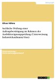 Sachliche Prüfung einer Auftragsbestätigung im Rahmen der Ausbildereignungsprüfung (Unterweisung Industriekaufmann/-frau) (eBook, PDF)