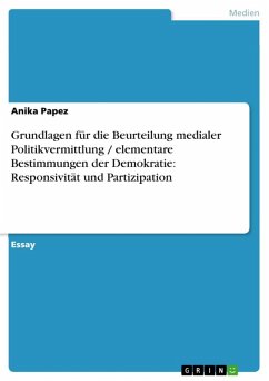 Grundlagen für die Beurteilung medialer Politikvermittlung / elementare Bestimmungen der Demokratie: Responsivität und Partizipation (eBook, ePUB)