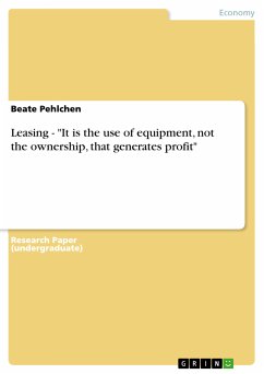 Leasing - &quote;It is the use of equipment, not the ownership, that generates profit&quote; (eBook, ePUB)