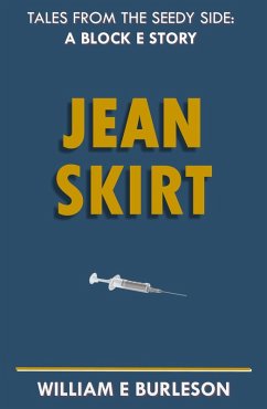 Jean Skirt (Tales of Block E, #3) (eBook, ePUB) - Burleson, William E