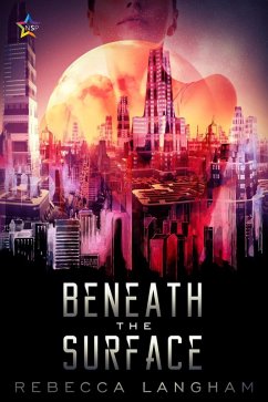 Beneath the Surface (The Outsider Project, #1) (eBook, ePUB) - Langham, Rebecca