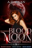 The Complete Blood Moon Legacy Trilogy (eBook, ePUB) The Complete Blood Moon Legacy Trilogy (eBook, ePUB)