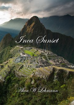 Inca Sunset (eBook, ePUB) - Lehmann, Alan