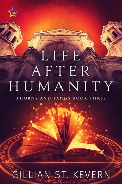 Life After Humanity (Thorns and Fangs, #3) (eBook, ePUB) - Kevern, Gillian St.