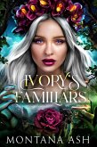 Ivory's Familiars (eBook, ePUB)