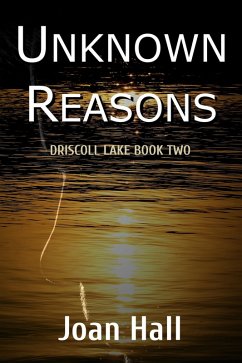 Unknown Reason (Driscoll Lake, #2) (eBook, ePUB) - Hall, Joan