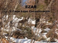 EZAR il Cane Lupo Cecoslovacco (eBook, ePUB) - Camilli, Cinzia