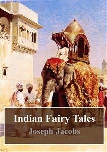 Indian Fairy Tales (eBook, PDF) - Jacobs, Joseph