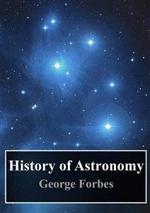 History of Astronomy (eBook, PDF) - Forbes, George