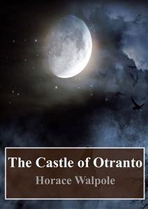 The Castle of Otranto (eBook, PDF) - Walpole, Horace