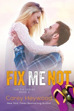 Fix Me Not (The Fix Series, #2) (eBook, ePUB) - Heywood, Carey