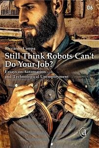 Still Think Robots Can't Do Your Job? (eBook, ePUB) - Campa, Riccardo