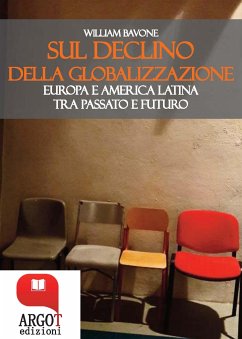 Sul declino della globalizzazione (eBook, ePUB) - Bavone, William