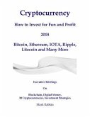 Cryptocurrency How to Invest For Fun and Profit 2018 (eBook, ePUB)