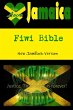 Fiwi Bible: New Jamrock Version (eBook,... - Bild 1